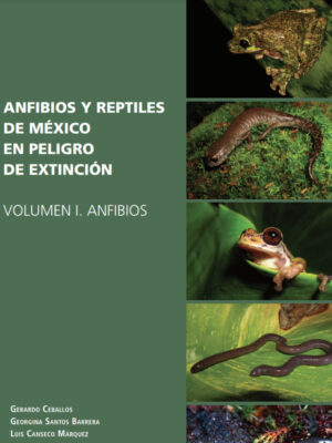 Anfibios y reptiles de México en peligro de extinción. 2 volúmenes.