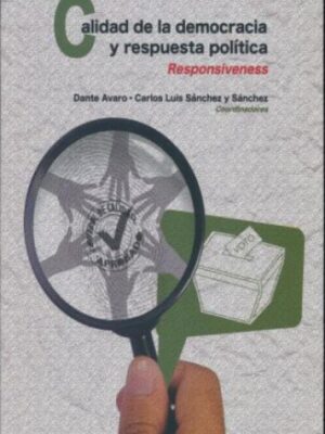 Calidad de la democracia y respuesta Política. Responsiveness
