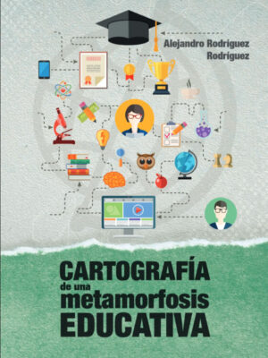 Cartografía de una metamorfosis educativa