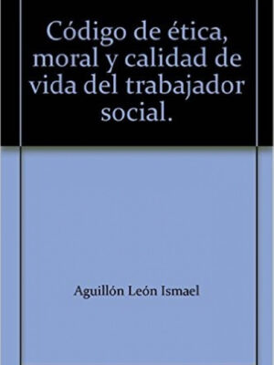 Código de ética moral y calidad de vida