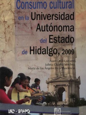Consumo cultural en la Universidad Autónoma del Estado de Hidalgo, 2009