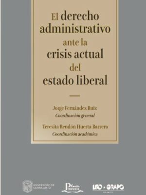 El derecho administrativo ante la crisis actual del estado liberal