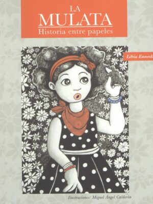 Cuentos Infantiles La mulata. Historia entre papeles