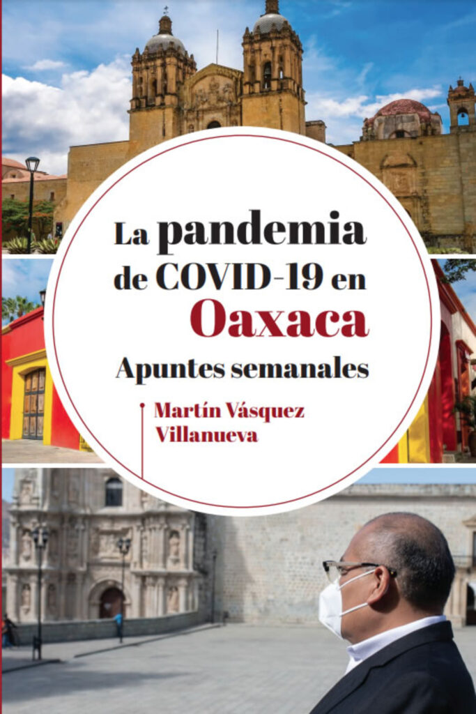 La pandemia de Covid-19 en Oaxaca por Editorial Grañén Porrúa