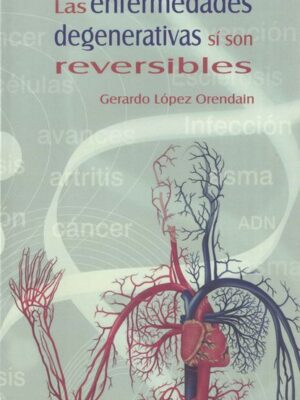 Las enfermedades degenerativas sí son reversibles