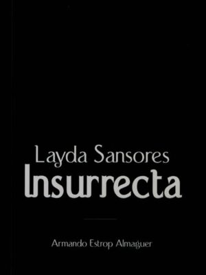 Layda Sansores: Insurrecta
