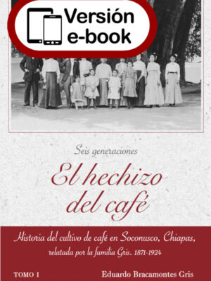 Seis generaciones. El hechizo del café.