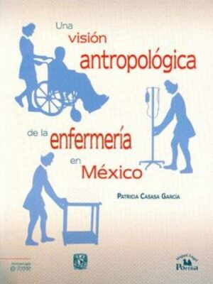 Una visión antropológica de la enfermería en México